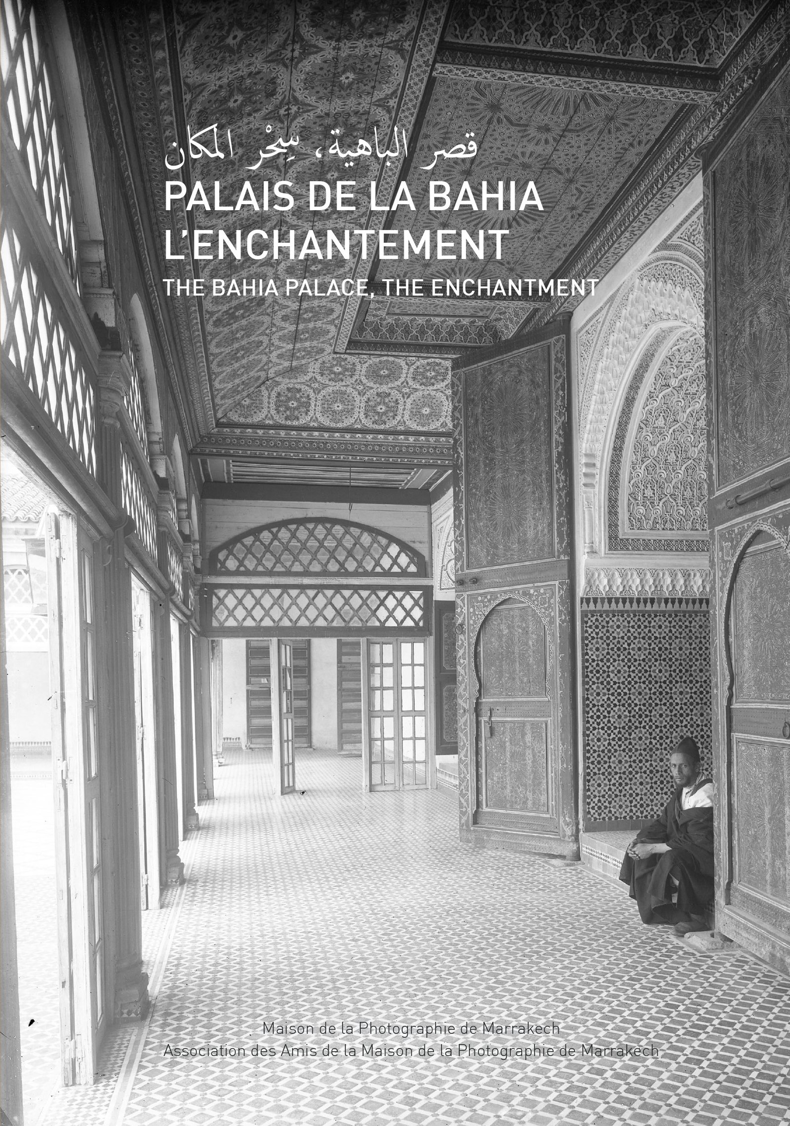 Palais de la Bahia, L'enchantement